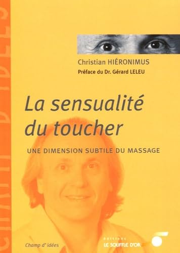 La sensualité du toucher: une dimension subtile du massage 9782840582793
