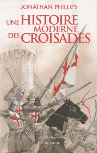 Une histoire moderne des croisades 9782081200548