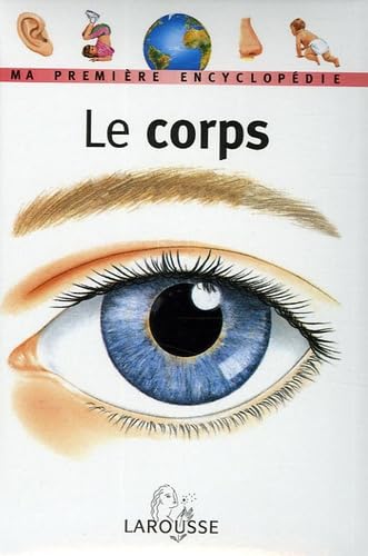 Le Corps : Ma première encyclopédie 9782035651525