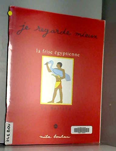 La frise égyptienne : le Mastaba 9782711828265