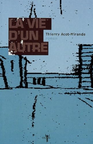 La Vie d'un autre 9782913167216