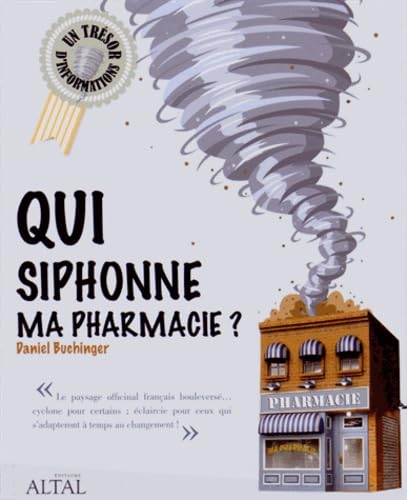 Qui siphonne ma pharmacie ? 9782916736495