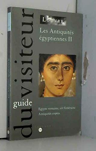 Les antiquités égyptiennes, tome 2. Egypte romaine, art funéraire et antiquités coptes 9782711836178