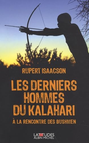 Les derniers hommes du Kalahari - À la rencontre des Bushmen 9782226183958