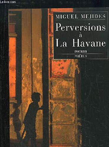 Perversions à la Havane 9782859406714