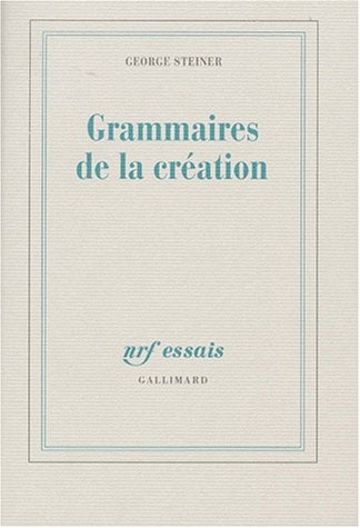 Grammaires de la création 9782070759415