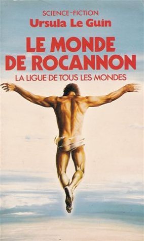 La ligue de tous les monde : Le monde de Rocannon : Collection :science fiction pocket n° 5252 9782266019354