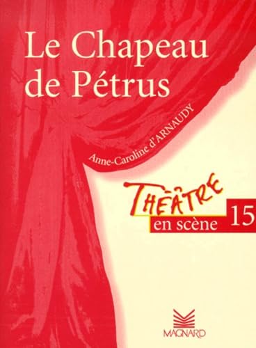 Théâtre en scène, numéro 15 : "Le Chapeau de Petrus" 9782210652156