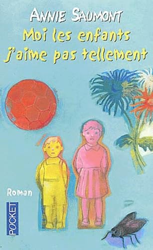 Moi les enfants j'aime pas tellement 9782266118507