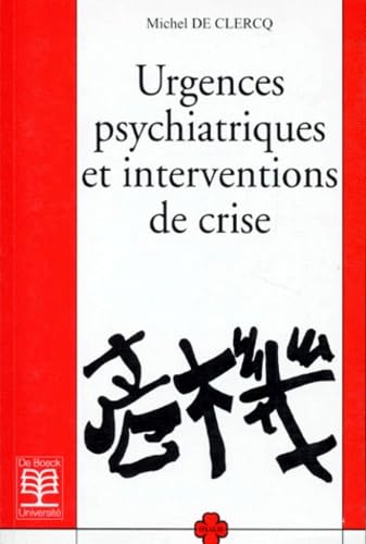 Urgences psychiatriques et interventions de crise 9782804124953