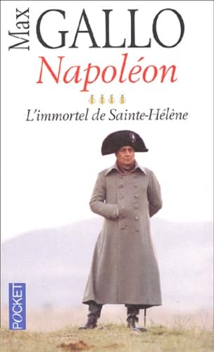 Napoléon: Tome 4, L'immortel de Sainte-Hélène 9782266127431