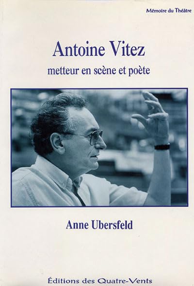 Antoine Vitez : Metteur en scène et poète 9782907468497