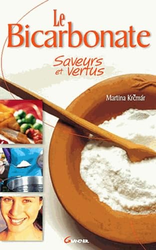 Le bicarbonate - Saveurs et vertus 9782733909997