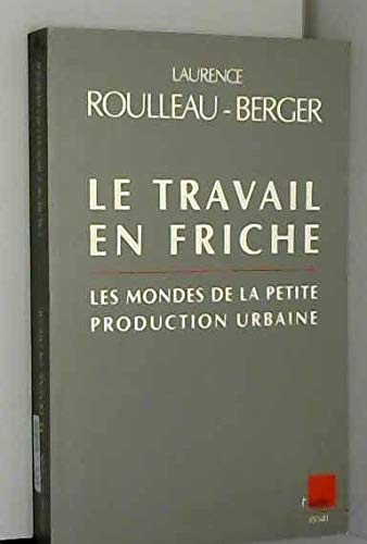 Le Travail en friche 9782876784826
