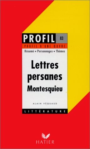 Profil d'une oeuvre : Lettres persanes, Montesquieu 9782218003028