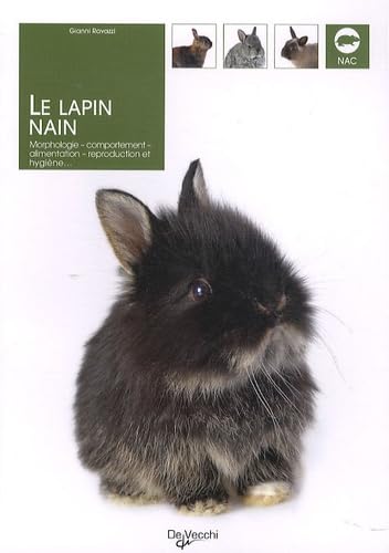 Le lapin nain: Morphologie, comportement, alimentation, reproduction et hygiène 9782732896069
