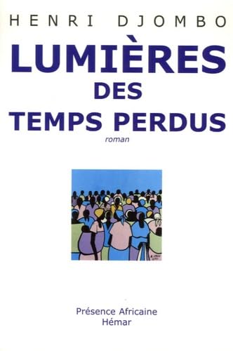 Lumières des temps perdus 9782708707375