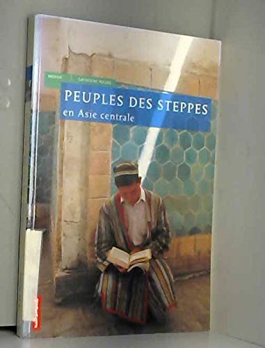 Peuple des steppes en Asie centrale 9782746702004