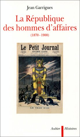 La République des hommes d'affaires (1870-1900) 9782700722802