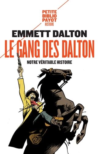 Le Gang des Dalton: Notre véritable histoire 9782228916288
