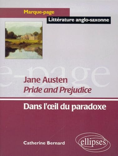 Pride and Prejudice de Jane Austen: Dans l'oeil du paradoxe 9782729801816
