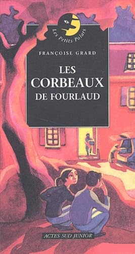 Les Corbeaux de Fourlaud 9782742741410