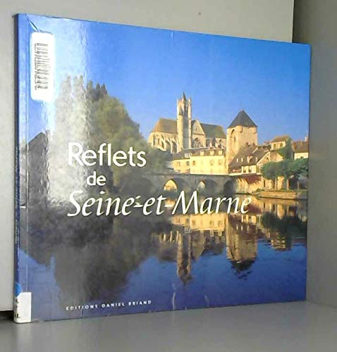 Reflets de Seine et Marne 9782903716592