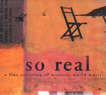 So Real (A Fine Selection of Acoustic World Music) [Import] 3307516550126