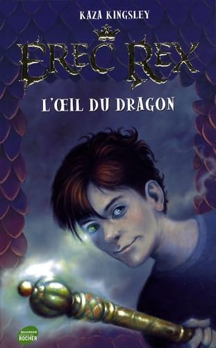 Erec Rex, Tome 1: L'oeil du dragon 9782268067254
