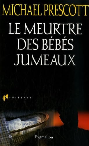 Le Meurtre des bébés jumeaux 9782756401126