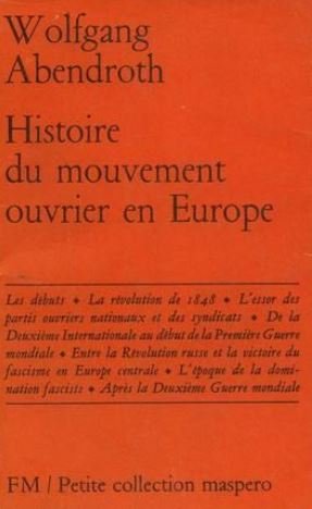 Histoire du mouvement ouvrier en europe. 