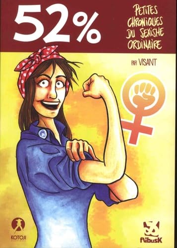 52 %: Petites chroniques du sexisme ordinaire 9791092066616