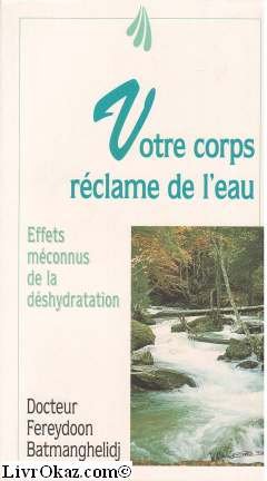 Votre corps réclame de l'eau : effets méconnus de la déshydratation 9782909206165