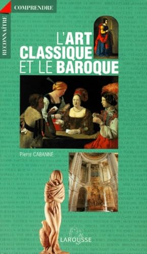 L'art classique et le baroque 9782035055132
