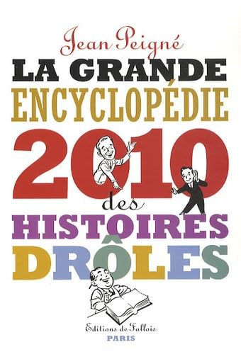 La grande encyclopédie des histoires drôles 2010 9782877067195
