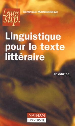 Linguistique Pour Le Texte Litteraire. 4eme Edition 9782091912004