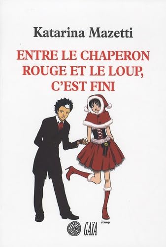 Entre le chaperon rouge et le loup, c'est fini 9782847201116