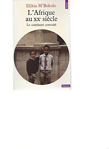 L'Afrique au XXe siècle. Le continent convoité 9782020086158