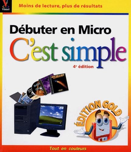 Débuter en micro: Edition Gold 9782844276780