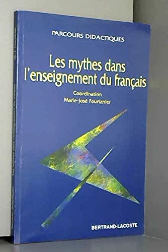 Les mythes dans l'enseignement du français 9782735214624