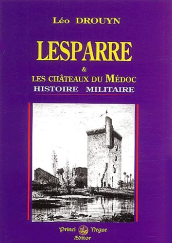 Lesparre et les châteaux du Médoc: Histoire militaire 9782846181617
