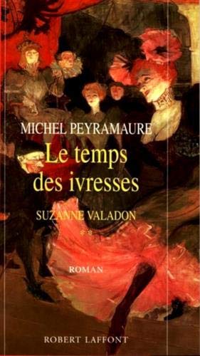 Le temps des ivresses 9782221087107