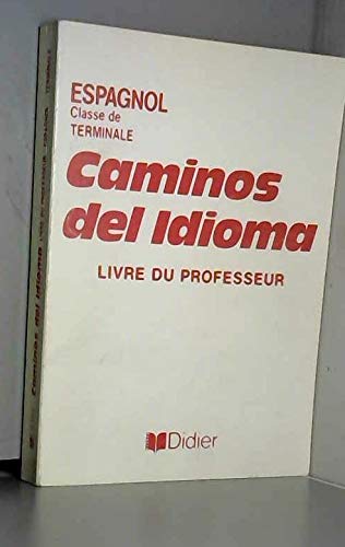 Espagnol Terminale Caminos. Cahier Du Professeur 9782278037797