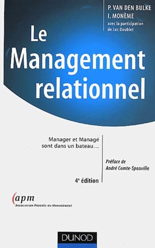 Le management relationnel : Manager et managé sont dans un bateau... 9782100079629