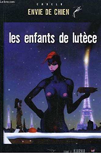 Les enfants de lutece t.2 9782911033940