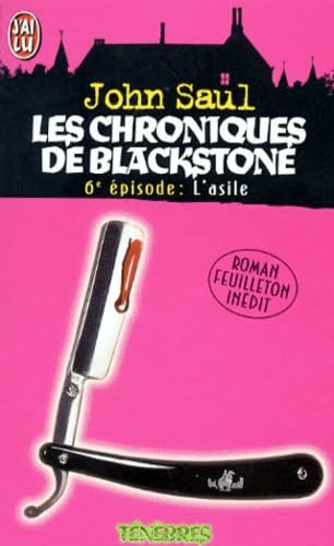 Les Chroniques De Blackstone. Tome 6, L'Asile 9782290047095