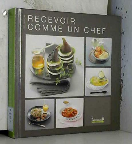 Recevoir comme un chef 9782918416746