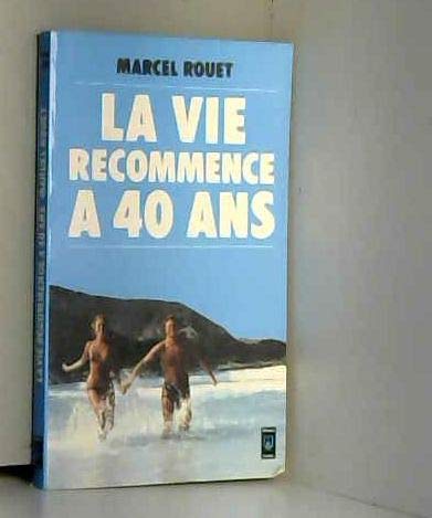 La vie recommence a 40 ans 9782266005494