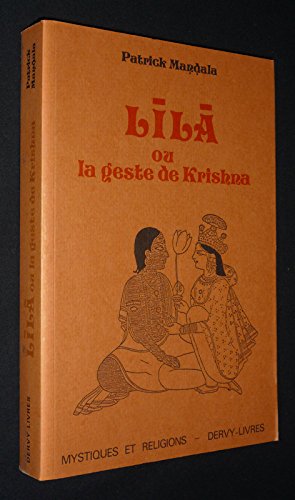 LÅilÅa ou la Geste de Krishna...: Roman initiatique des temps védiques 9782850760266