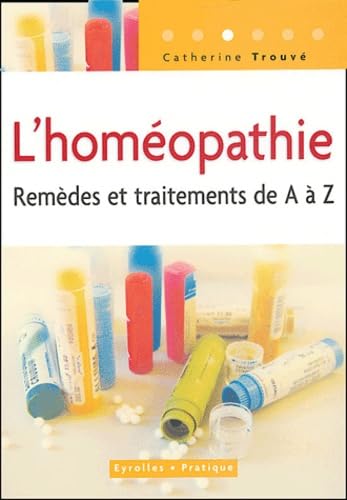 L'homéopathie: Remèdes et traitements 9782708135437